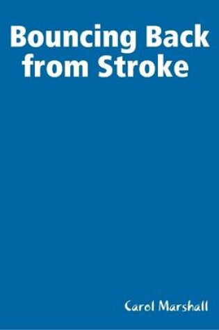 Cover of Bouncing Back from Stroke