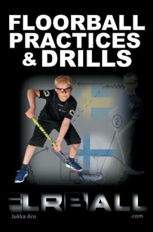 Cover of Floorball Practices and Drills