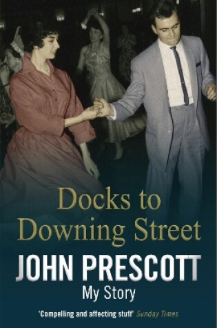 Cover of Docks to Downing Street: My Story