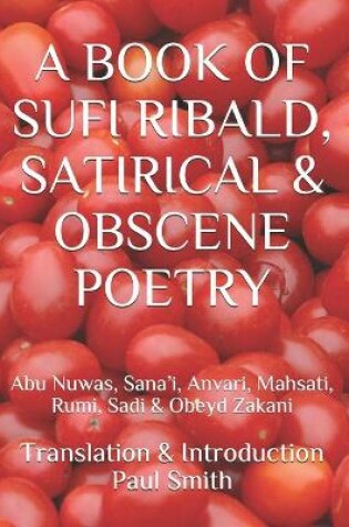 Cover of A Book of Sufi Ribald, Satirical & Obscene Poetry