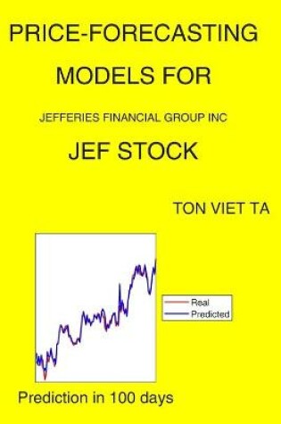 Cover of Price-Forecasting Models for Jefferies Financial Group Inc JEF Stock