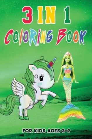 Cover of 3 in 1 Coloring Book for Kids Ages 3-9