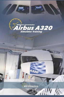 Book cover for Airbus A320 Simulator Training. Pilot handbook