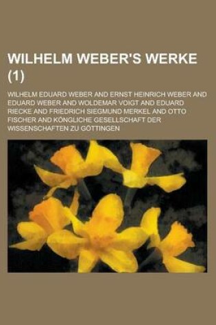 Cover of Wilhelm Weber's Werke (1 )