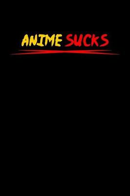 Book cover for Anime Sucks