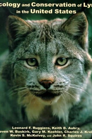 Cover of Ecology & the Conservation of the Lynx in the United States