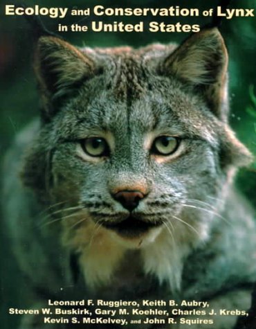 Book cover for Ecology & the Conservation of the Lynx in the United States