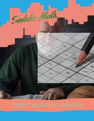 Book cover for Suduko Math Brain Teasers For Dementia