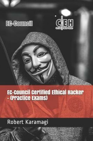 Cover of EC-Council Certified Ethical Hacker - (Practice Exams)