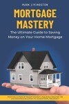 Book cover for Mortgage Mastery