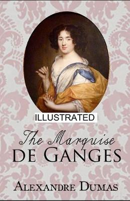 Book cover for The Marquise de Ganges Illustrated