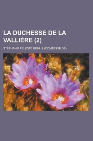 Cover of La Duchesse de La Valliere (2)