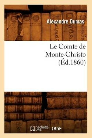 Cover of Le Comte de Monte-Christo, (Éd.1860)