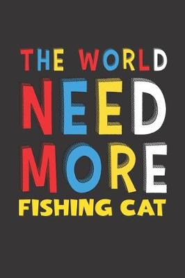 Book cover for The World Need More Fishing Cat