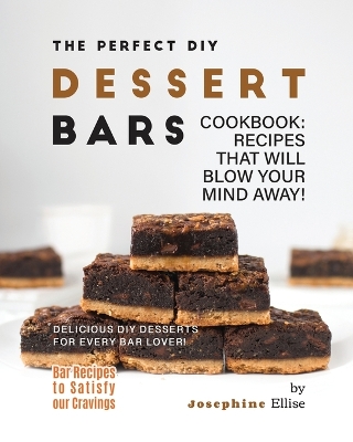 Book cover for The Perfect DIY Dessert Bars Cookbook