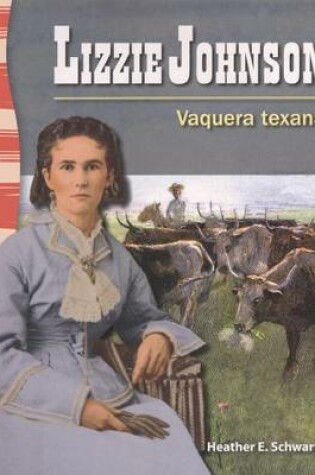 Cover of Lizzie Johnson: Vaquera Texana (Lizzie Johnson: Texan Cowgirl)