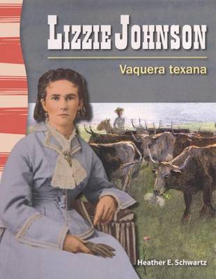 Book cover for Lizzie Johnson: Vaquera Texana (Lizzie Johnson: Texan Cowgirl)