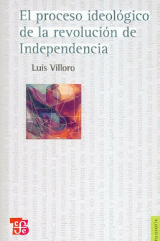 Cover of El Proceso Ideologico de La Revolucion de Independencia