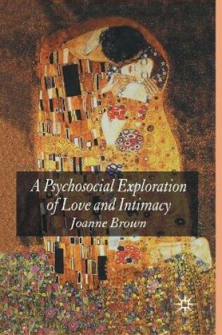Cover of A Psychosocial Exploration of Love and Intimacy