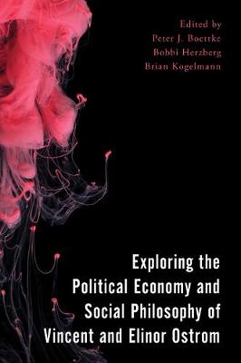 Cover of Exploring the Political Economy and Social Philosophy of Vincent and Elinor Ostrom
