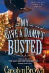 Book cover for My Give a Damn's Busted