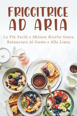 Book cover for Friggitrice ad Aria Desserts