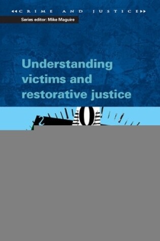 Cover of Understanding Victims and Restorative Justice