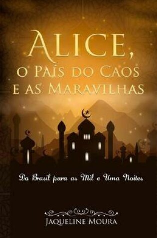 Cover of Alice, O Pais Do Caos E as Maravilhas