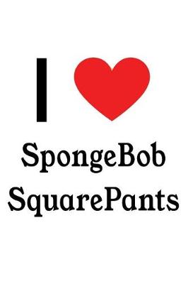 Book cover for I Love Spongebob Squarepants