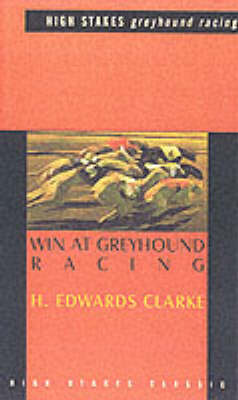 Cover of Win At Greyhound Racing