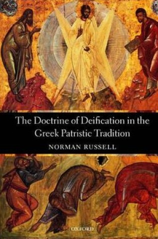 Cover of The Doctrine of Deification in the Greek Patristic Tradition