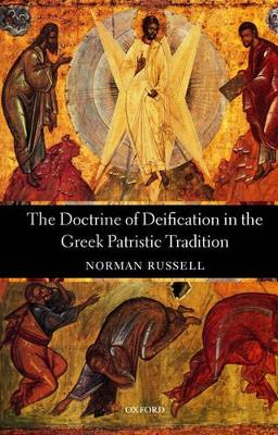 Book cover for The Doctrine of Deification in the Greek Patristic Tradition