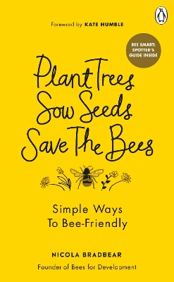 Book cover for Plant Trees, Sow Seeds, Save The Bees