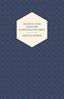 Book cover for Architecture And History And Westminster Abbey