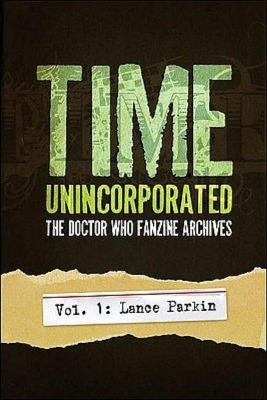 Book cover for Time, Unincorporated 1: The Doctor Who Fanzine Archives