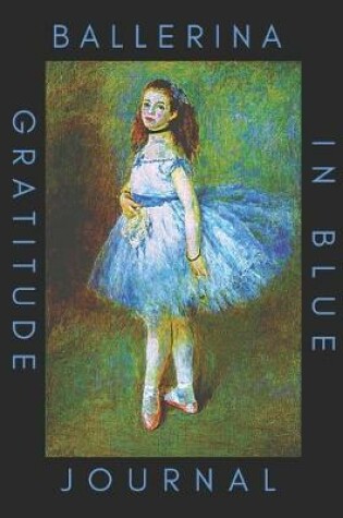 Cover of Ballerina In Blue Gratitude Journal
