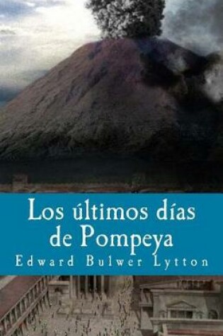 Cover of Los ultimos dias de Pompeya