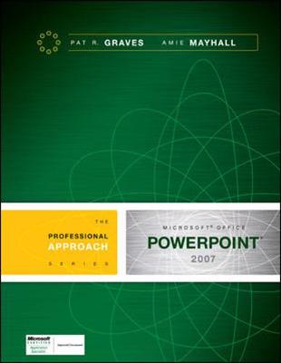 Book cover for Microsoft PowerPoint 2007: A Professional Approach