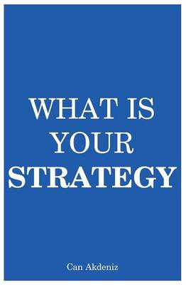 Cover of What Is Your Strategy