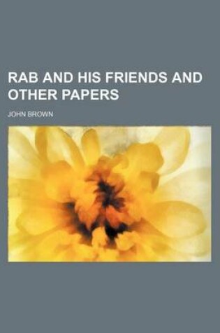 Cover of Rab and His Friends and Other Papers