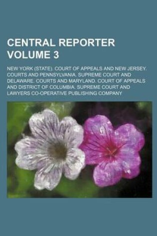 Cover of Central Reporter Volume 3