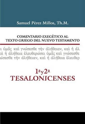 Book cover for Comentario Exegetico Al Texto Griego del N.T. - 1 Y 2 Tesalonicenses