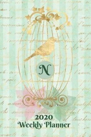 Cover of Plan On It 2020 Weekly Calendar Planner 15 Month Pocket Appointment Notebook - Gilded Bird In A Cage Monogram Letter N