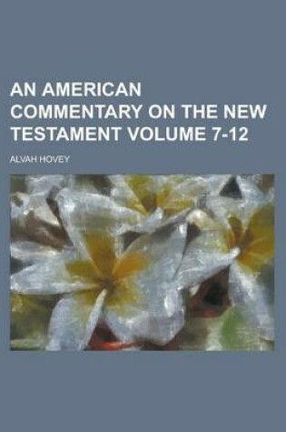 Cover of An American Commentary on the New Testament Volume 7-12