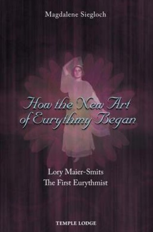 Cover of How the New Art of Eurythmy Began