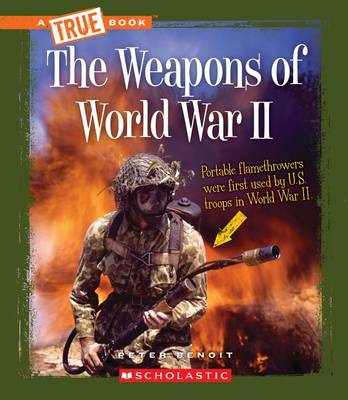 Book cover for The Weapons of World War II (True Book: World at War) (Library Edition)