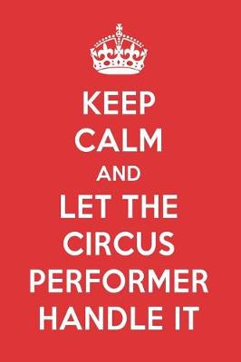 Book cover for Keep Calm and Let the Circus Performer Handle It