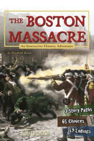 Cover of Boston Massacre: an Interactive History Adventure (You Choose: History)