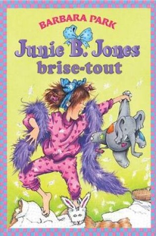 Cover of Junie B. Jones Brise-Tout