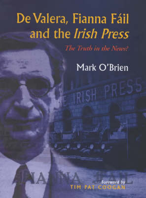 Book cover for De Valera, Fianna Fail and the "Irish Press"